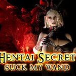 Hentai Secret: Suck My Wand